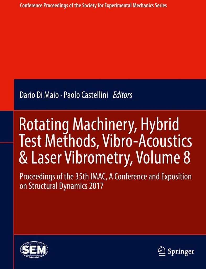 Rotating Machinery, Hybrid Test Methods, Vibro-Acoustics & Laser Vibrometry, Volume 8