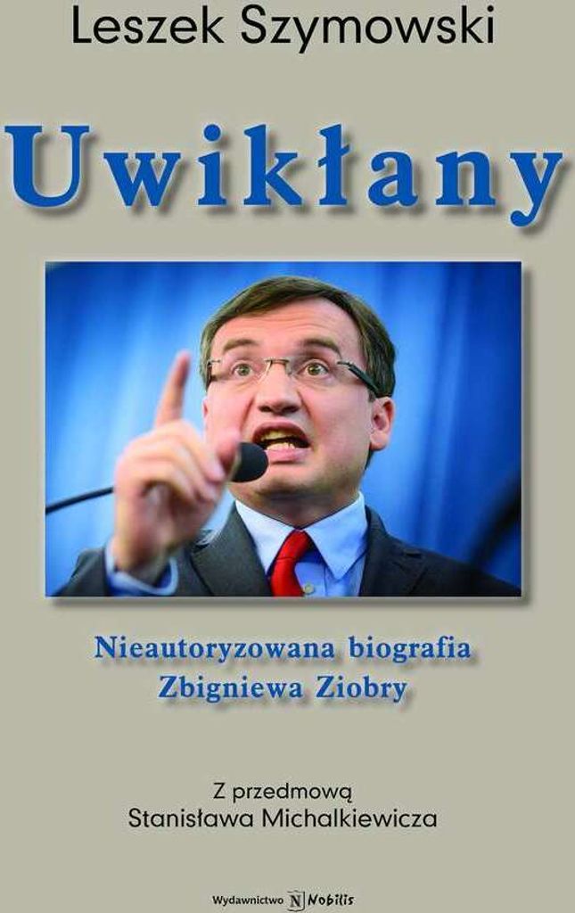 Biografia Zbigniewa Ziobry wydanie Nobilis 344 strony