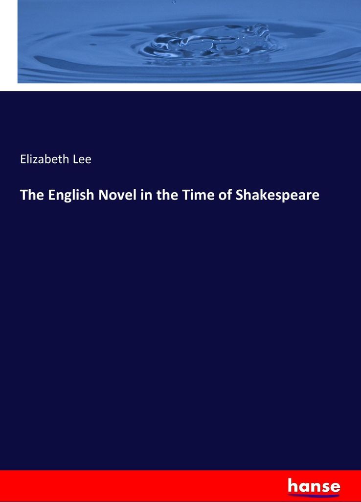 The English Novel in the Time of Shakespeare