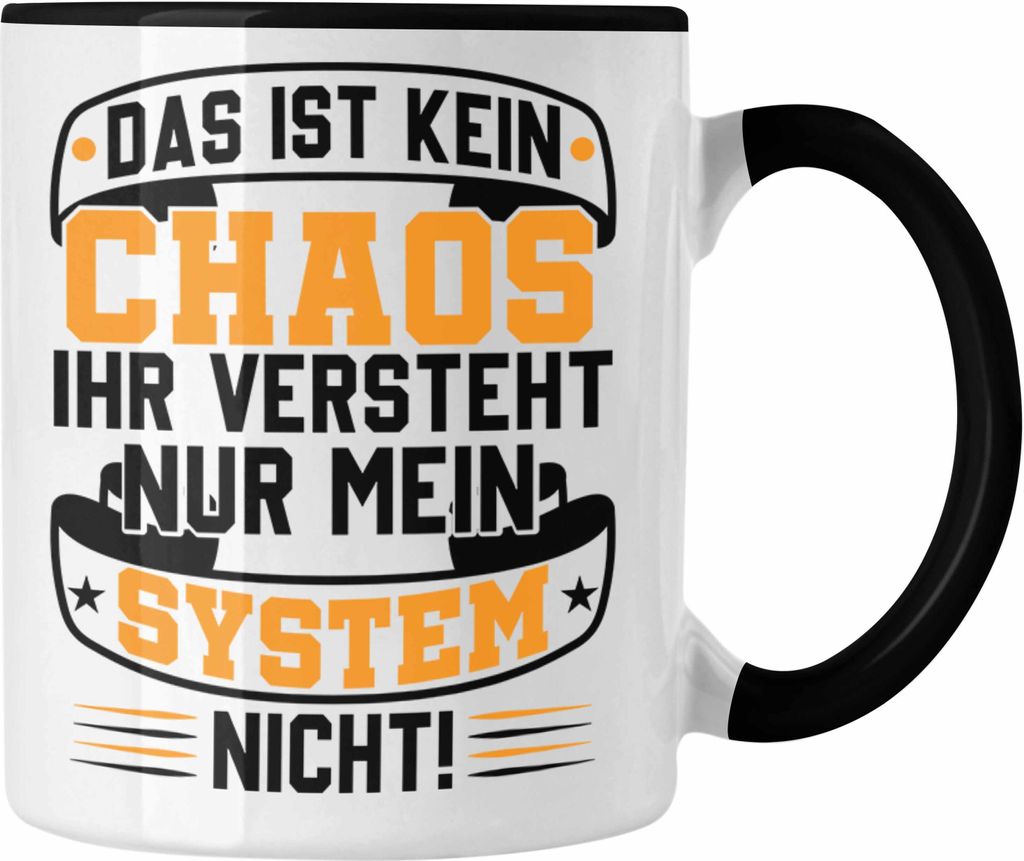 Trendation - Das Ist Kein Chaos Tasse Geschenk Lustiger Spruch Kollegin Witzig Fun (Schwarz)