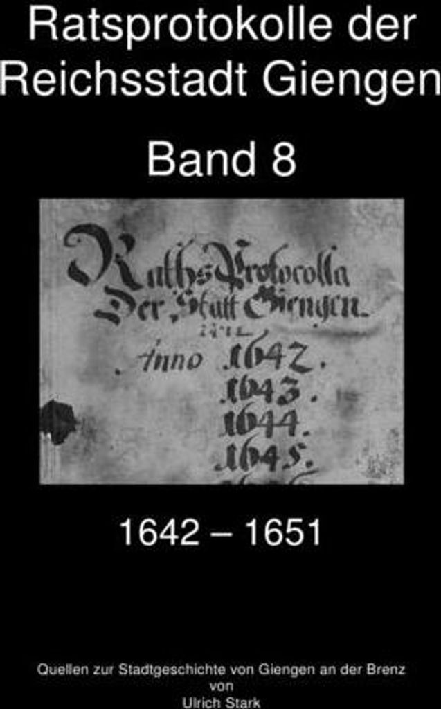 Ratsprotokolle der Reichsstadt Giengen