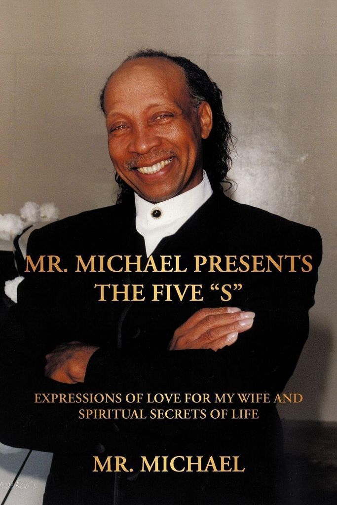 Mr. Michael Presents the Five "S"