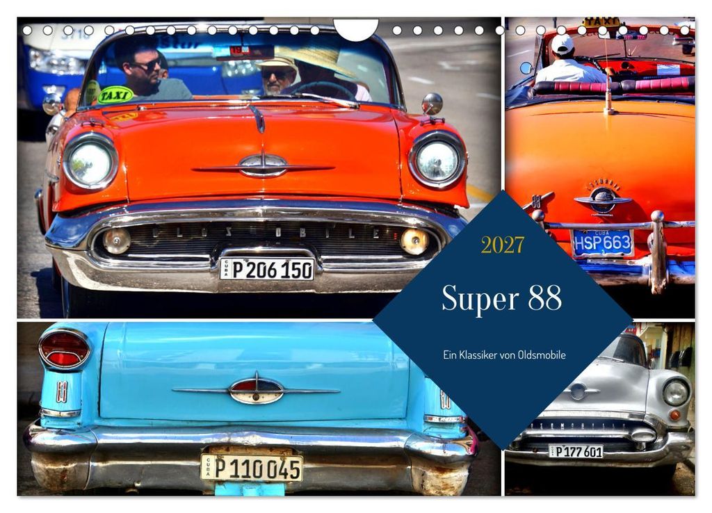 Super 88 - Ein Klassiker von Oldsmobile (Wandkalender 2027 DIN A4 quer), CALVENDO Monatskalender