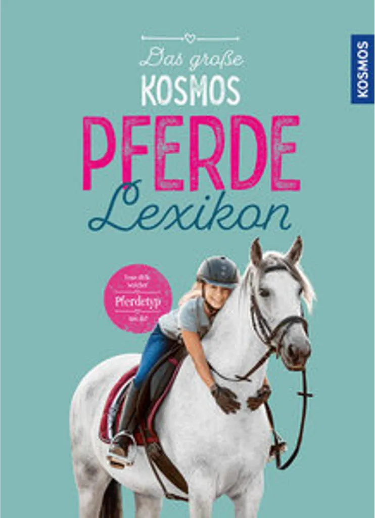 Das große Kosmos Pferdelexikon : l'encyclopédie de référence du cheval