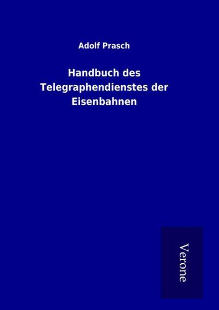 Handbuch des Telegraphendienstes der Eisenbahnen