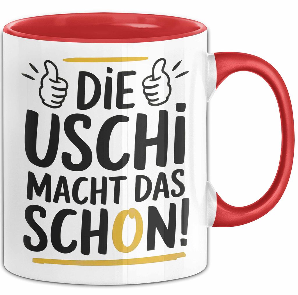 Frauen Mädchen Sarkasmus Tasse Geschenk Lustige Geschenkidee Spruch Die Uschi Macht Dat Schon (Rot)