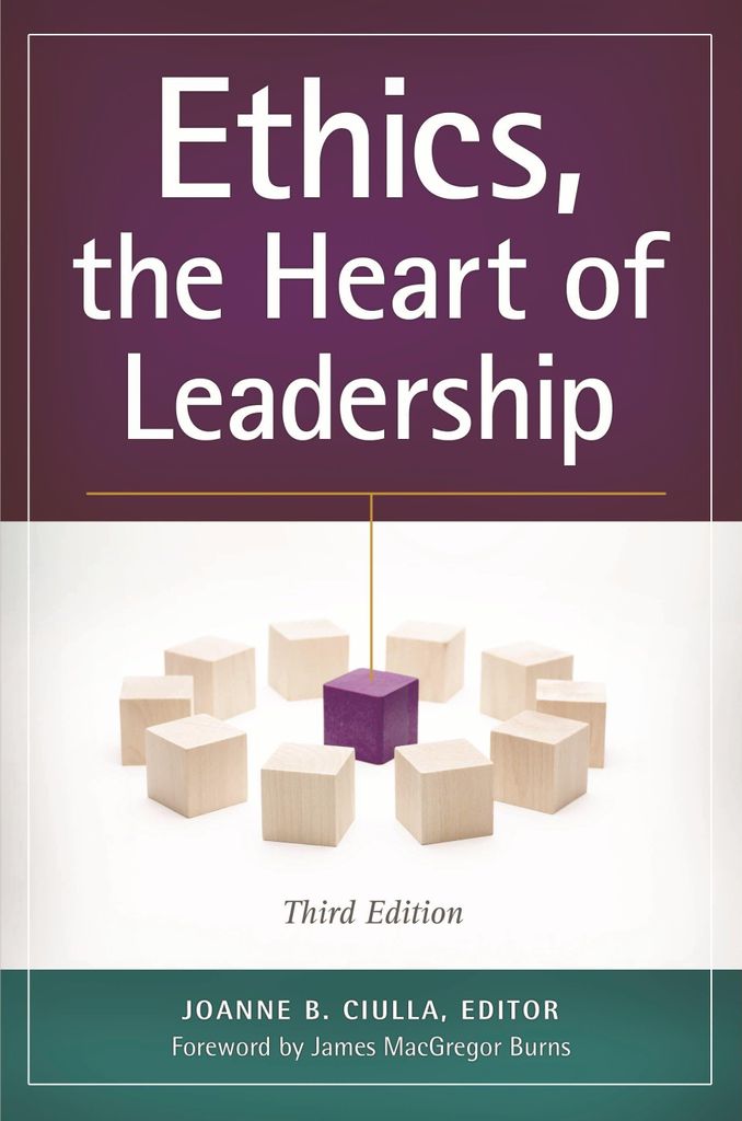 Ethics, the Heart of Leadership. Ciulla, Joanne .