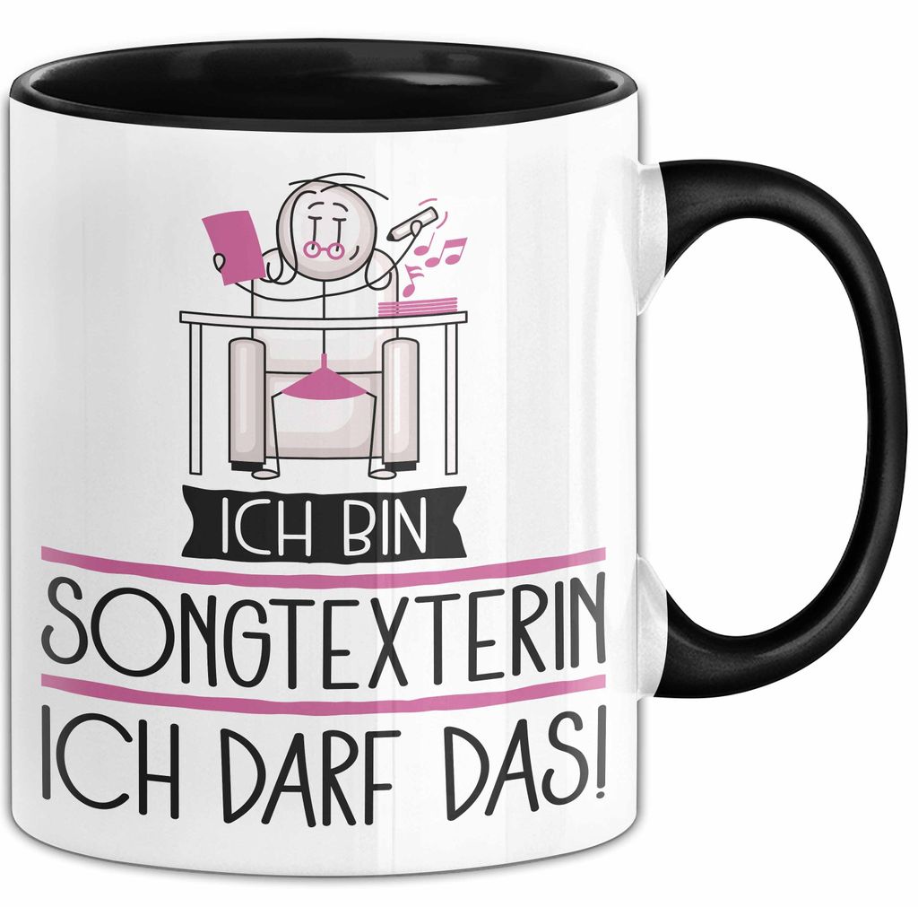 Geschenk für Songtexterin Tasse Lustige Geschenkidee Geburtstag Ich Bin Songtexterin Ich Darf Das (Schwarz)