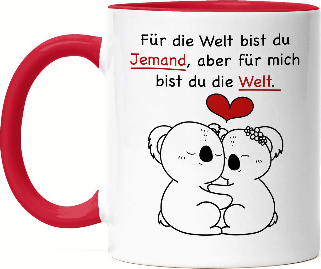 Für Die Welt Bist Du Jemand Aber Für Mich Bist Du Die Welt Tasse Rot Gedicht Liebling Liebe Lieblingsmensch Koala