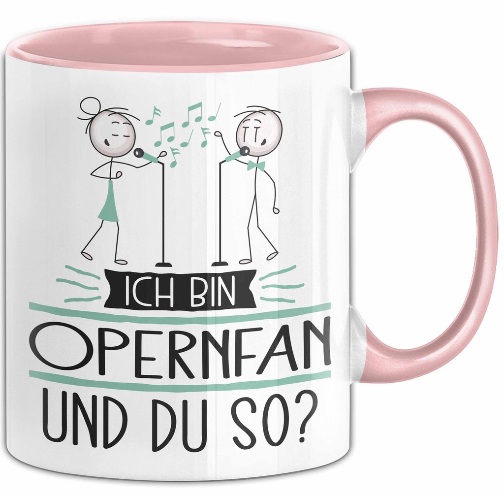 Opernfan Tasse Geschenk Ich Bin Opernfan Und Du So Geschenkidee Lustiger Spruch Becher (Rosa)
