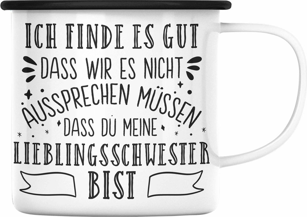 Trendation - Lieblingsschwester Emaille Tasse Geschenk für Schwester Spruch Schwester Emaille Emaille Tasse Geschenkidee Sprüche (Schwarz)