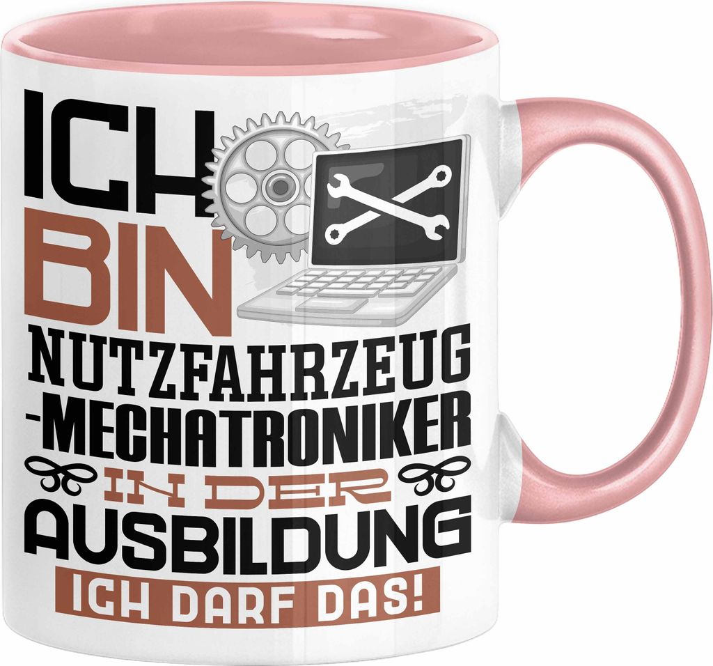 Nutzfahrzeugmechatroniker Ausbildung Tasse Geschenk Ich Bin Nutzfahrzeugmechatroniker In Der Ausbildung Ich Darf Das Geschenkidee Spruch (Rosa)