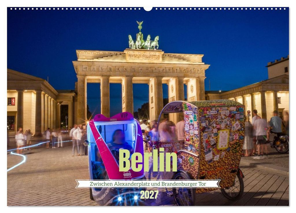 Berlin - Zwischen Alexanderplatz und Brandenburger Tor (Wandkalender 2027 DIN A2 quer), CALVENDO Monatskalender
