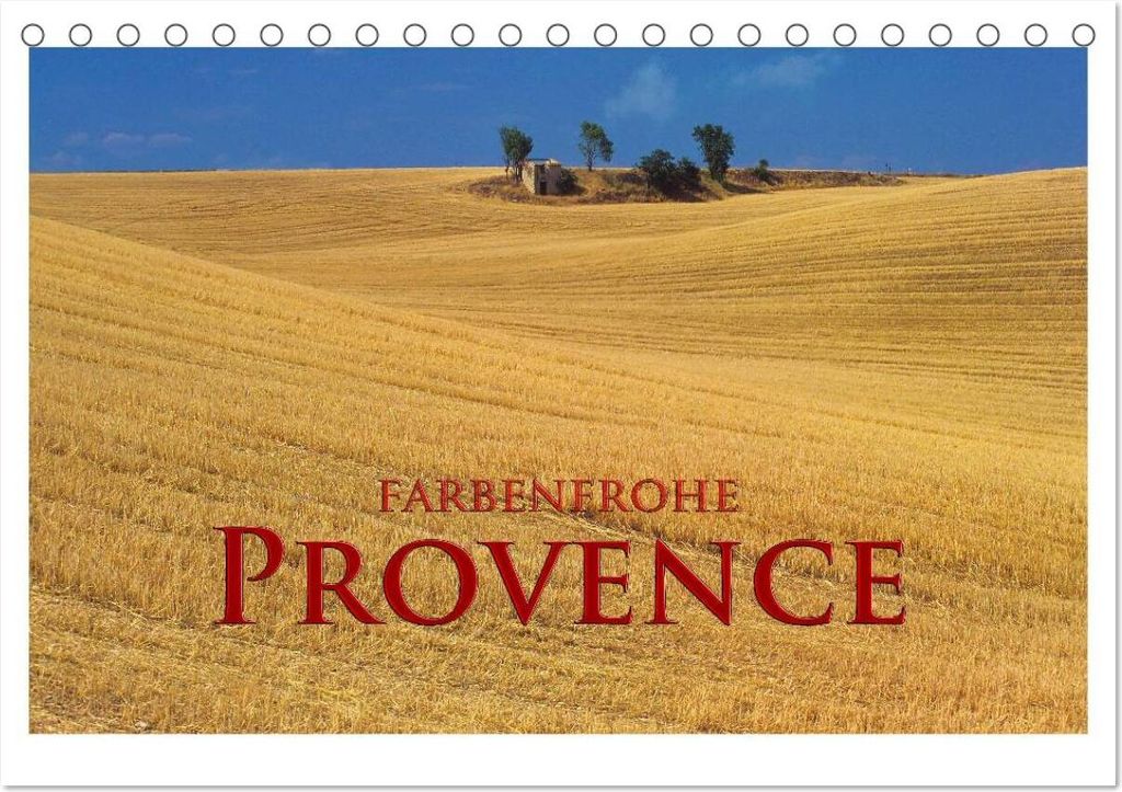 Farbenfrohe Provence (Tischkalender 2026 DIN A5 quer), CALVENDO Monatskalender