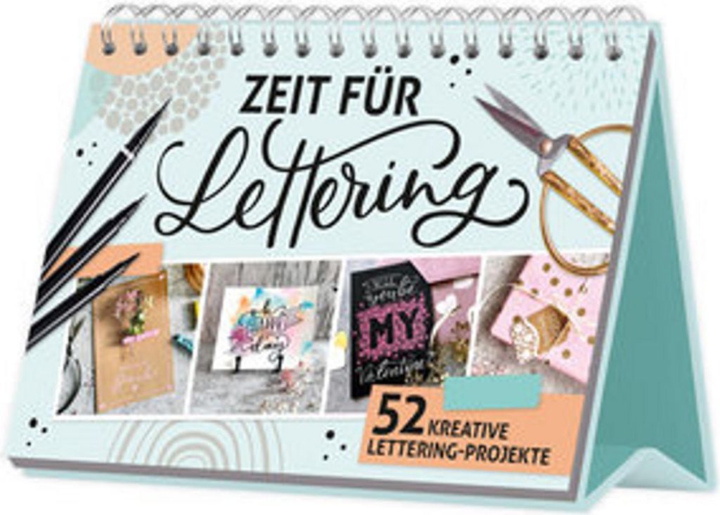 Zeit für Lettering - 52 kreative Lettering-Projekte