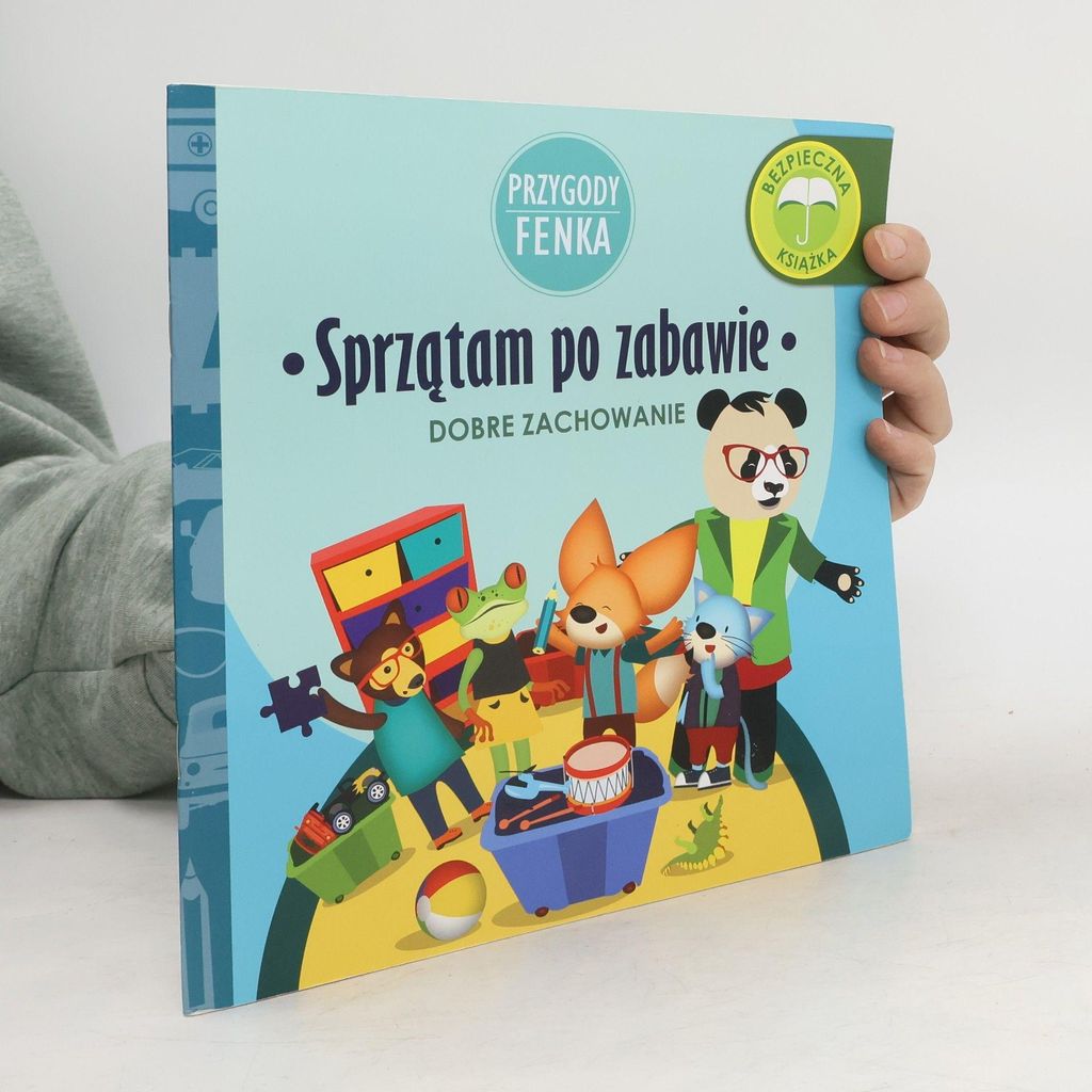 Przygody Fenka. Sprzątam po zabawie | Gruca Magdalena