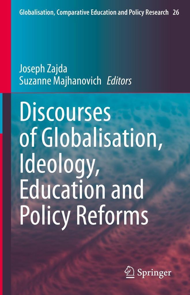 Discourses of Globalisation, Ideology, Education and Policy Reforms