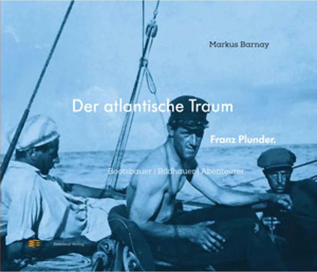 Der atlantische Traum Franz Plunder édition illustrée grand format