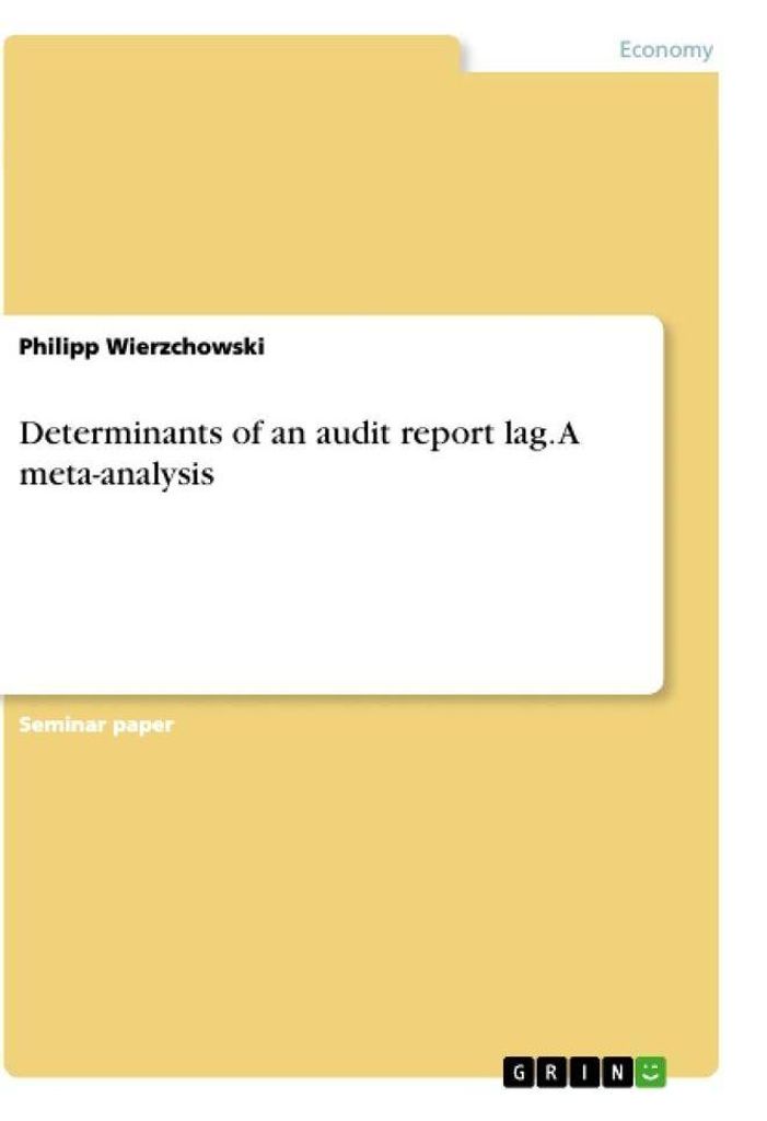 Determinants of an audit report lag. A meta-analysis