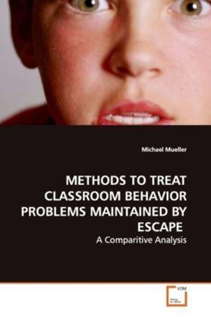 Mueller, M: METHODS TO TREAT CLASSROOM BEHAVIOR PROBLEMS MAI