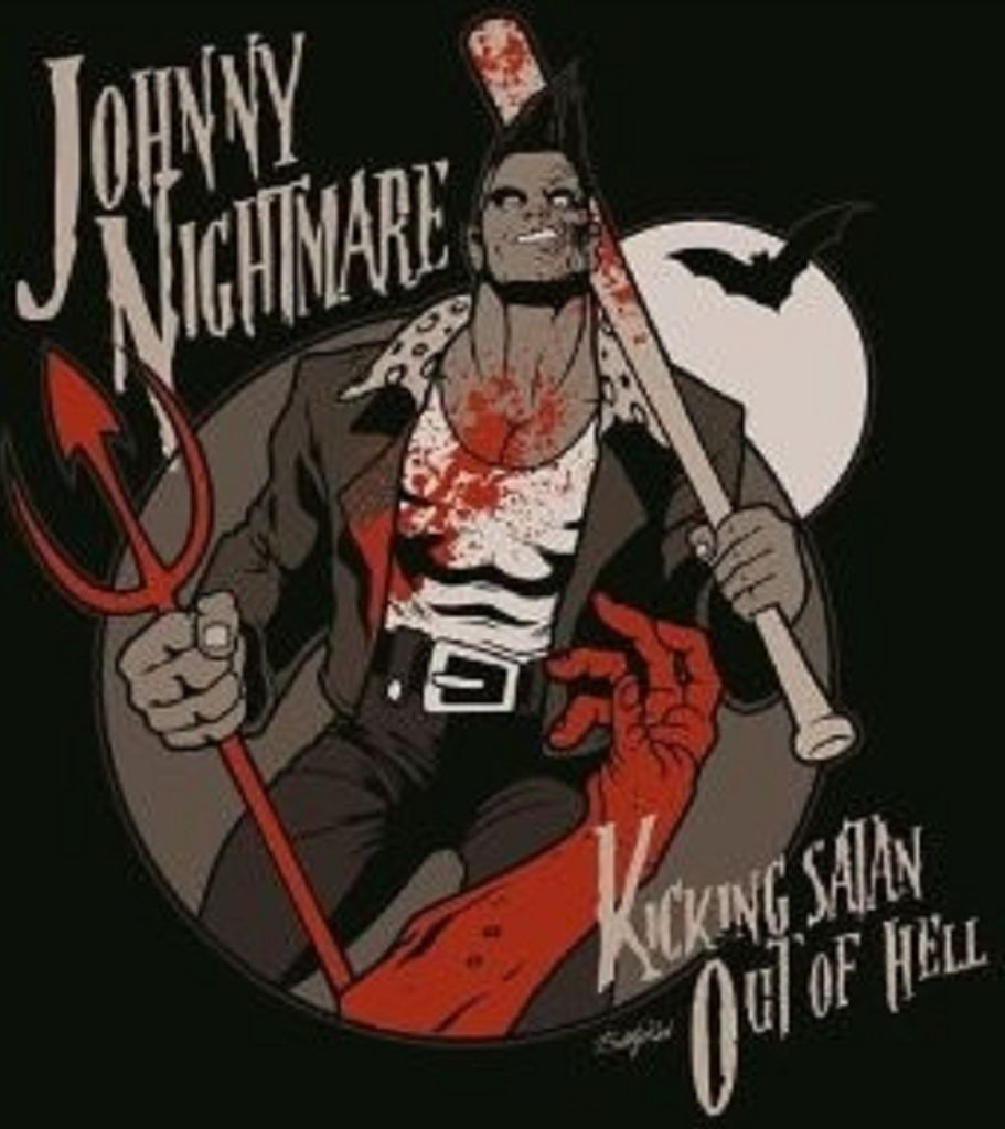 Johnny Nightmare-Kicking Satan Out Of Hell