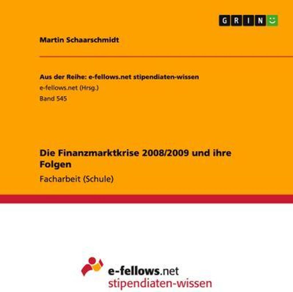 Die Finanzmarktkrise 2008/2009 und ihre Folgen