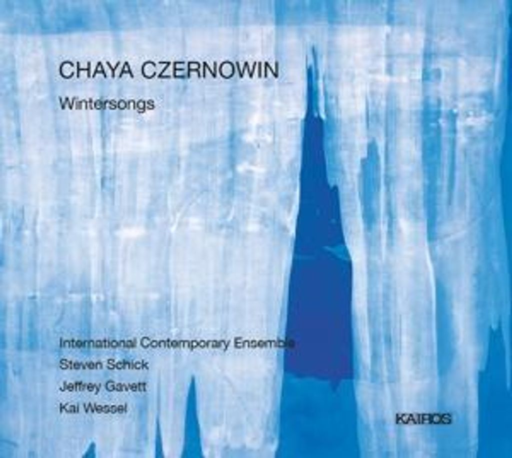 International Contemporary Ensemble | Steven Schick | Jeffrey Gavett | Kai Wessel - Chaya Czernowin: Wintersongs CD
