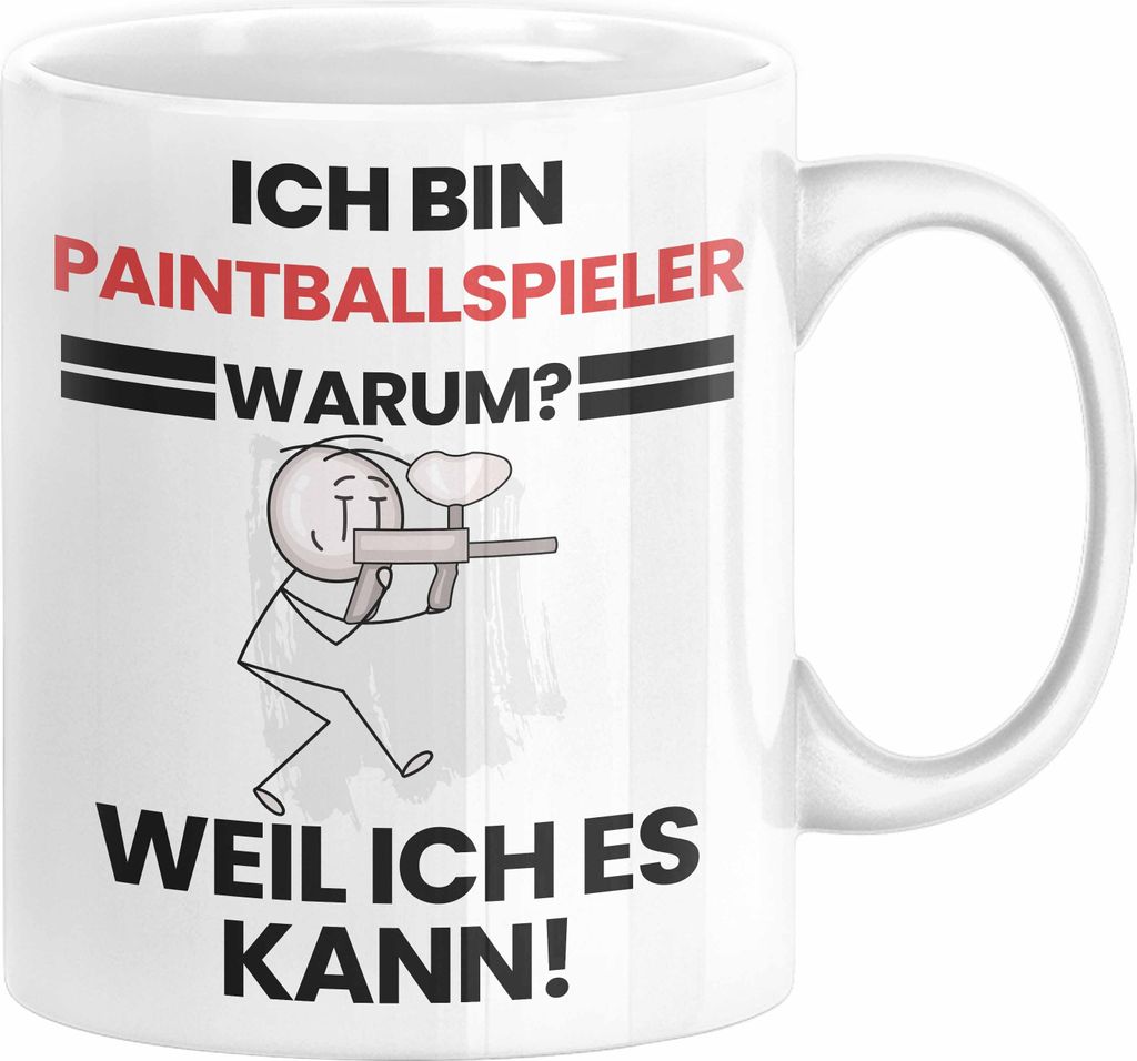 Paintballspieler Geschenk Tasse Lustiger Spruch Ich Bin Paintballspieler Warum Weil Ich Es Kann Geschenkidee Bester Paintballspieler Geburtstag Kaf...