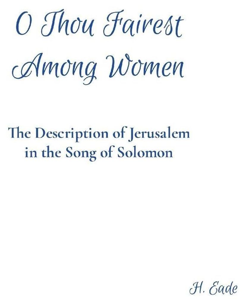 O Thou Fairest Among Women