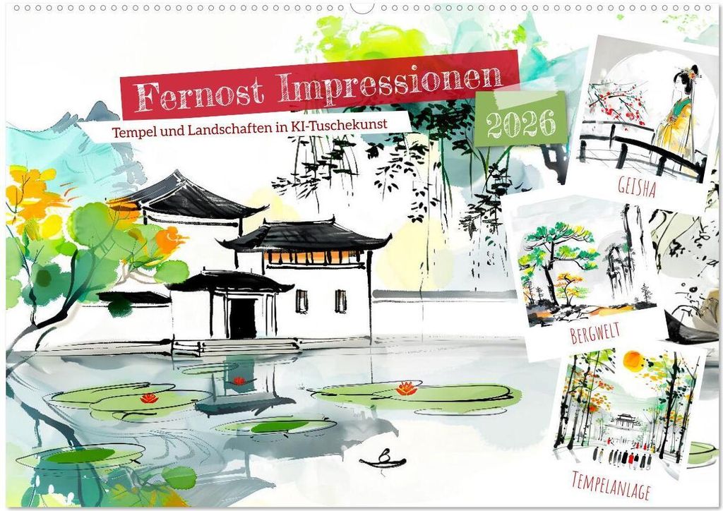 Fernost Impressionen - Tempel und Landschaften in KI-Tuschekunst (Wandkalender 2026 DIN A2 quer), CALVENDO Monatskalender