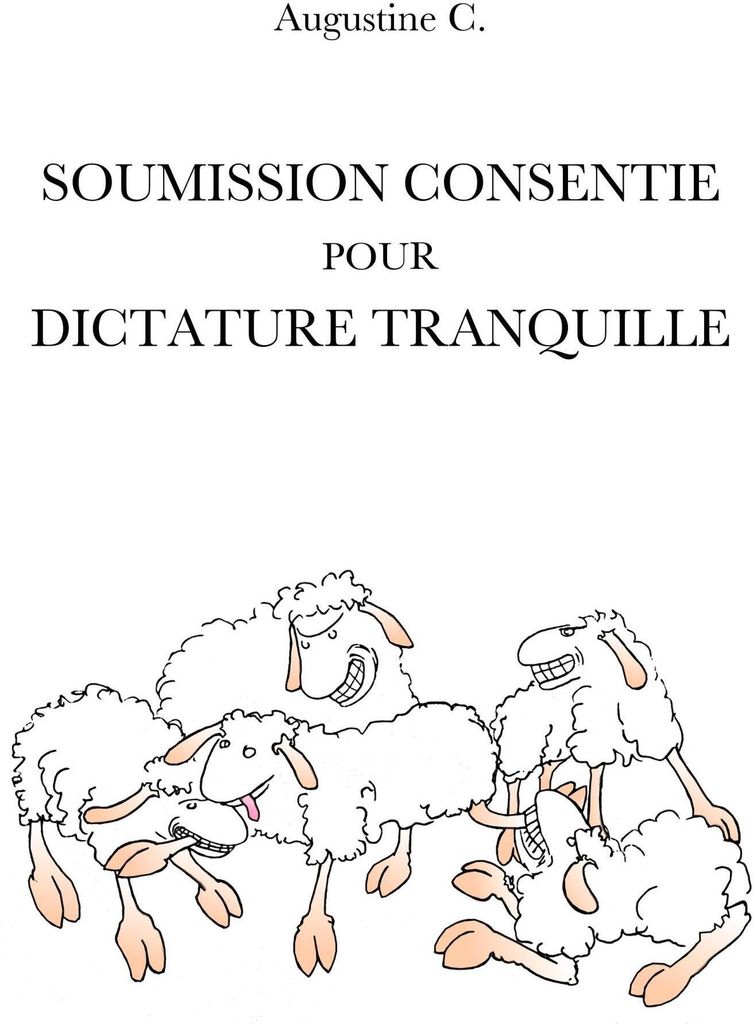 Soumission Consentie Pour Dictature Tranquille