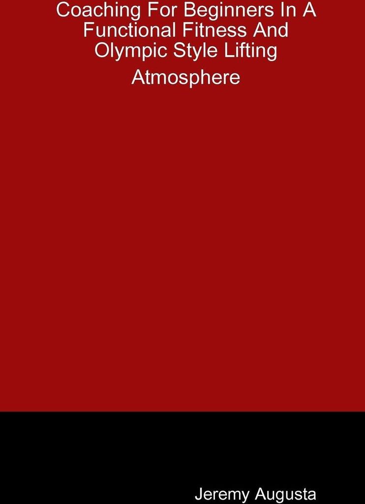 Coaching For Beginners In A Functional Fitness And Olympic Style Lifting Atmosphere