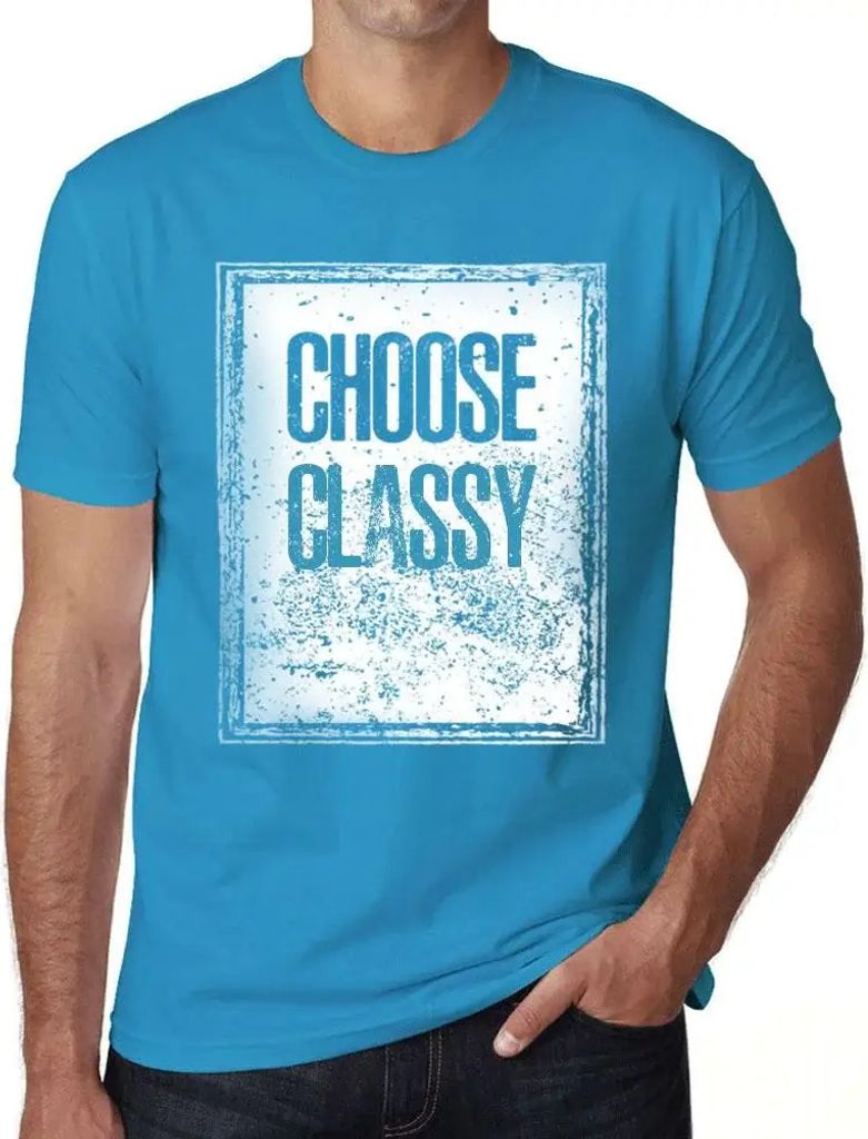 Herren Grafik T-Shirt Wählen Sie stilvoll – Choose Classy – Öko-Verantwortlich Vintage Jahrgang Kurzarm Lustige Druck Geburtstag Geschenk Mann