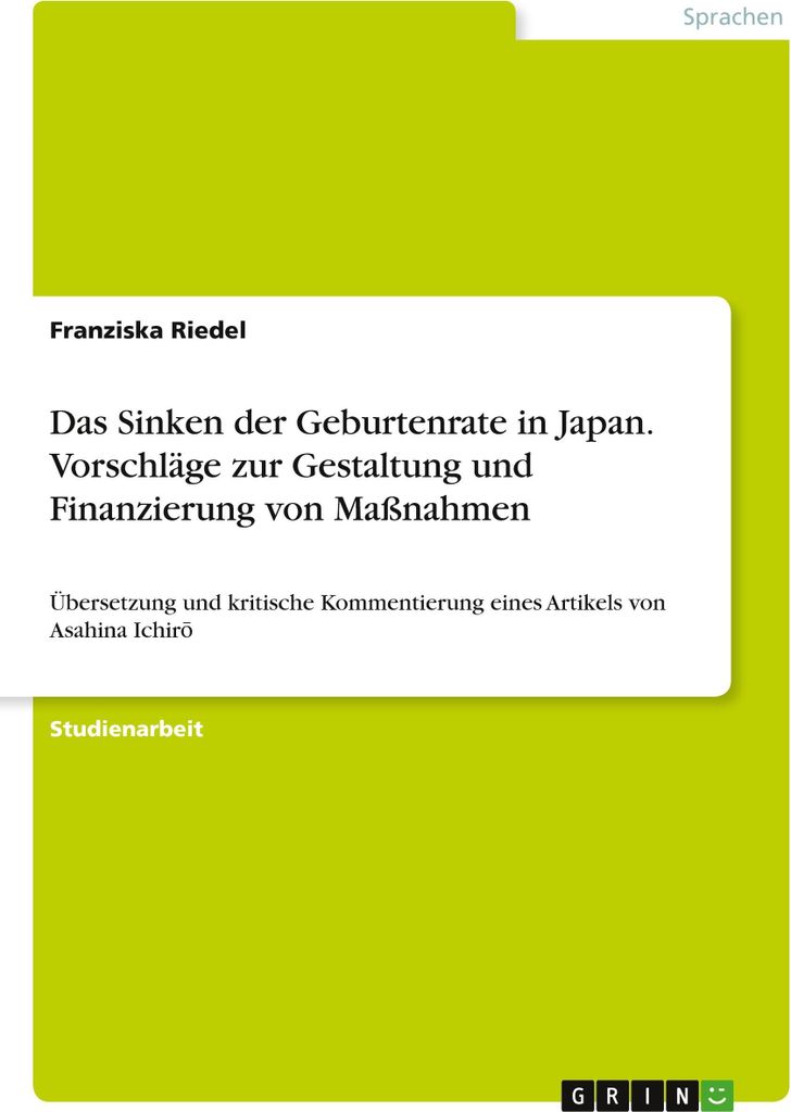 Das Sinken der Geburtenrate in Japan. Vorschläge zur Gestaltung und Finanzierung von Maßnahmen