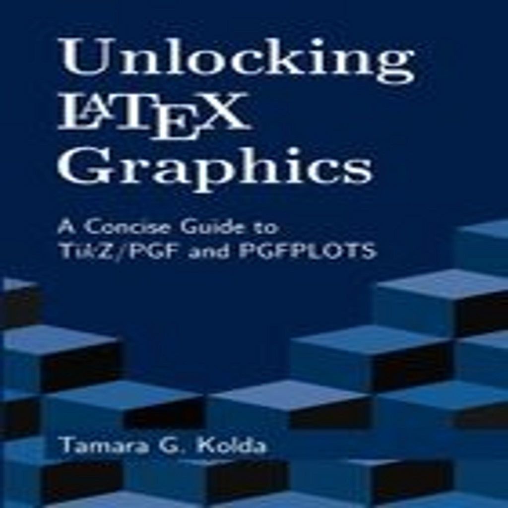 Unlocking LaTeX Graphics