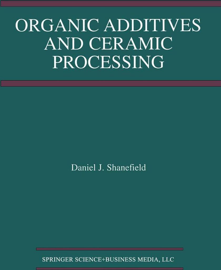 Organic Additives and Ceramic Processing