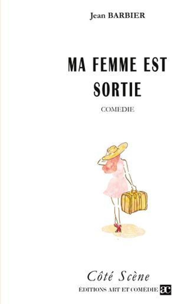 Ma femme est sortie
