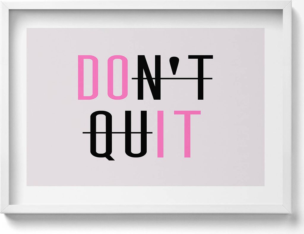 Motivierende Inschrift „DON'T QUIT“– Wandbild mit Rahmen – Gerahmtes Bild – Wanddekoration – 70x50 cm – Schwarz Rahmen