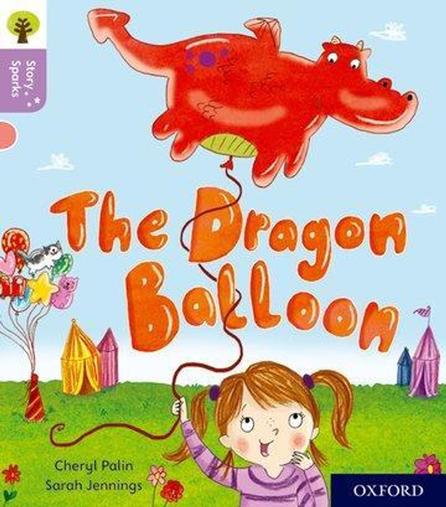Oxford Reading Tree Story Sparks: Oxford Level 1+: The Dragon Balloon