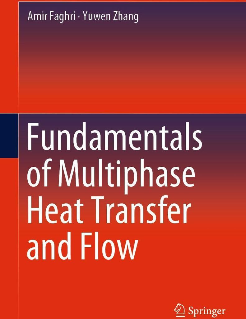 Fundamentals of Multiphase Heat Transfer and Flow