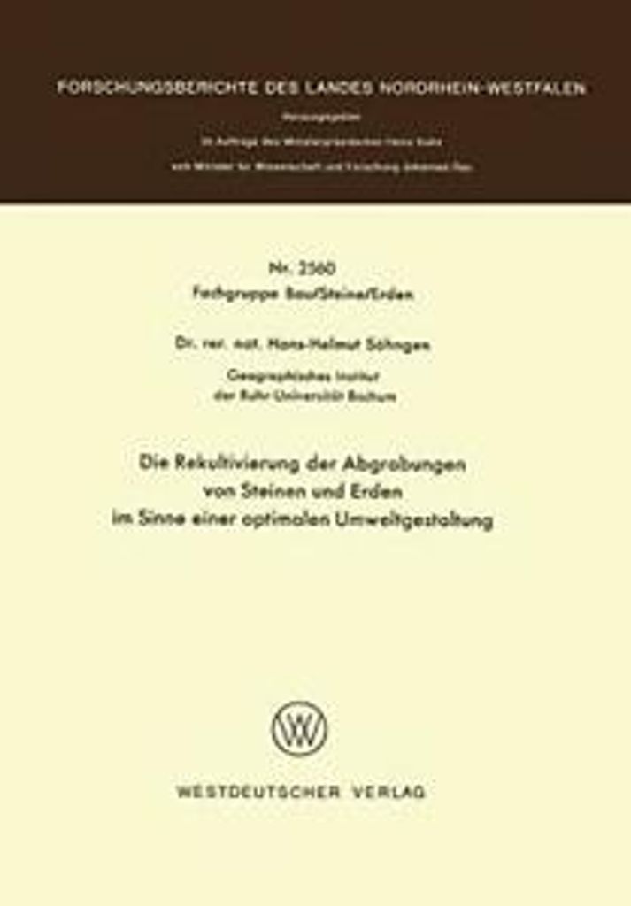 Die Rekultivierung der Abgrabungen von Steinen und Erden im Sinne einer optimalen Umweltgestaltung