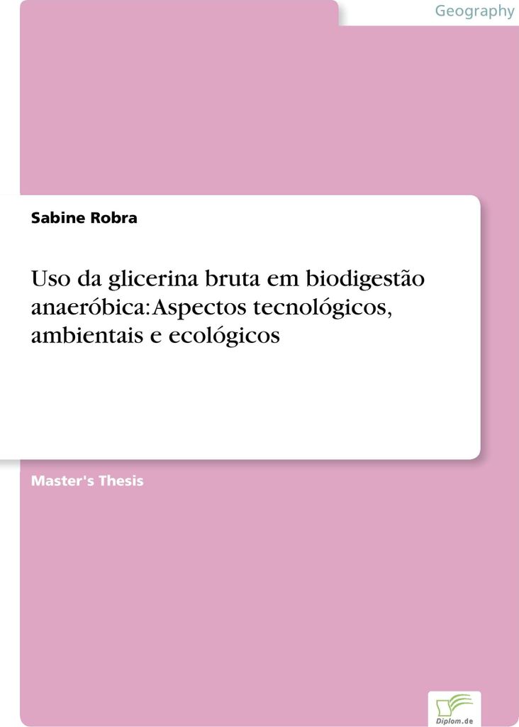 Uso da glicerina bruta em biodigestão anaeróbica: Aspectos tecnológicos, ambientais e ecológicos