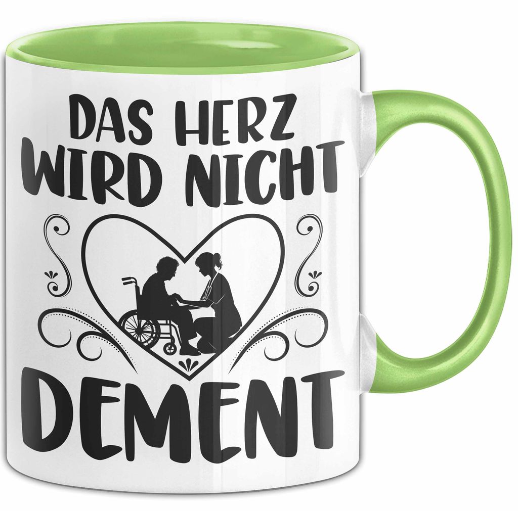 Altenpflegerin Altenpfleger Tasse Geschenk Altenpflege Spruch Das Herz Wird Nicht Dement (Grün)