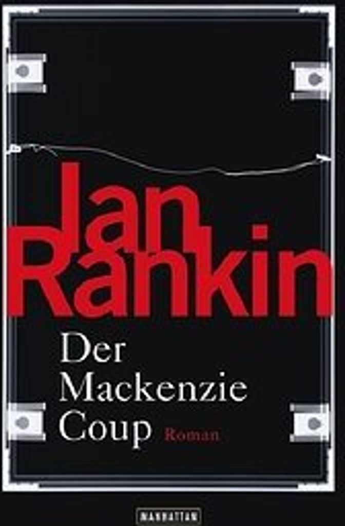 Der Mackenzie-Coup | Ian Rankin