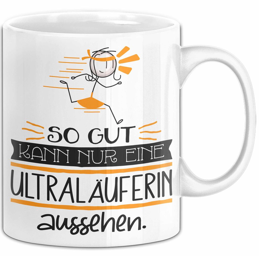 Ultraläuferin Geschenk Tasse So Gut Kann Nur Eine Ultraläuferin Aussehen Geschenkidee Geburtstag Weihnachten Lustig (Weiß)