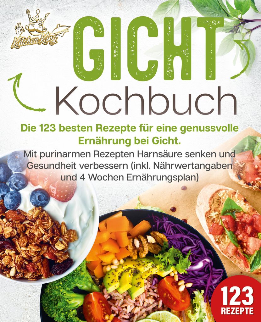 Gicht Kochbuch: Die 123 besten Rezepte für eine genussvolle Produktbild 