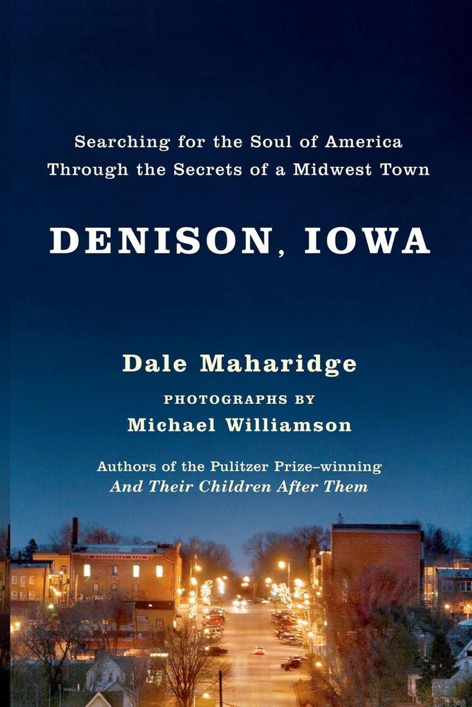 Denison, Iowa: Searching for the Soul of Americ. Maharidge, Dale.