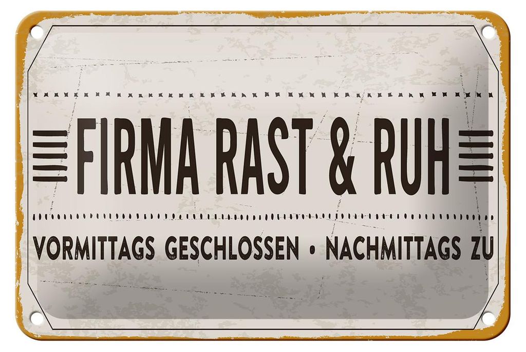 Blechschild Spruch 18x12cm Firma Rast & Ruh Nachmittags zu Produktbild 