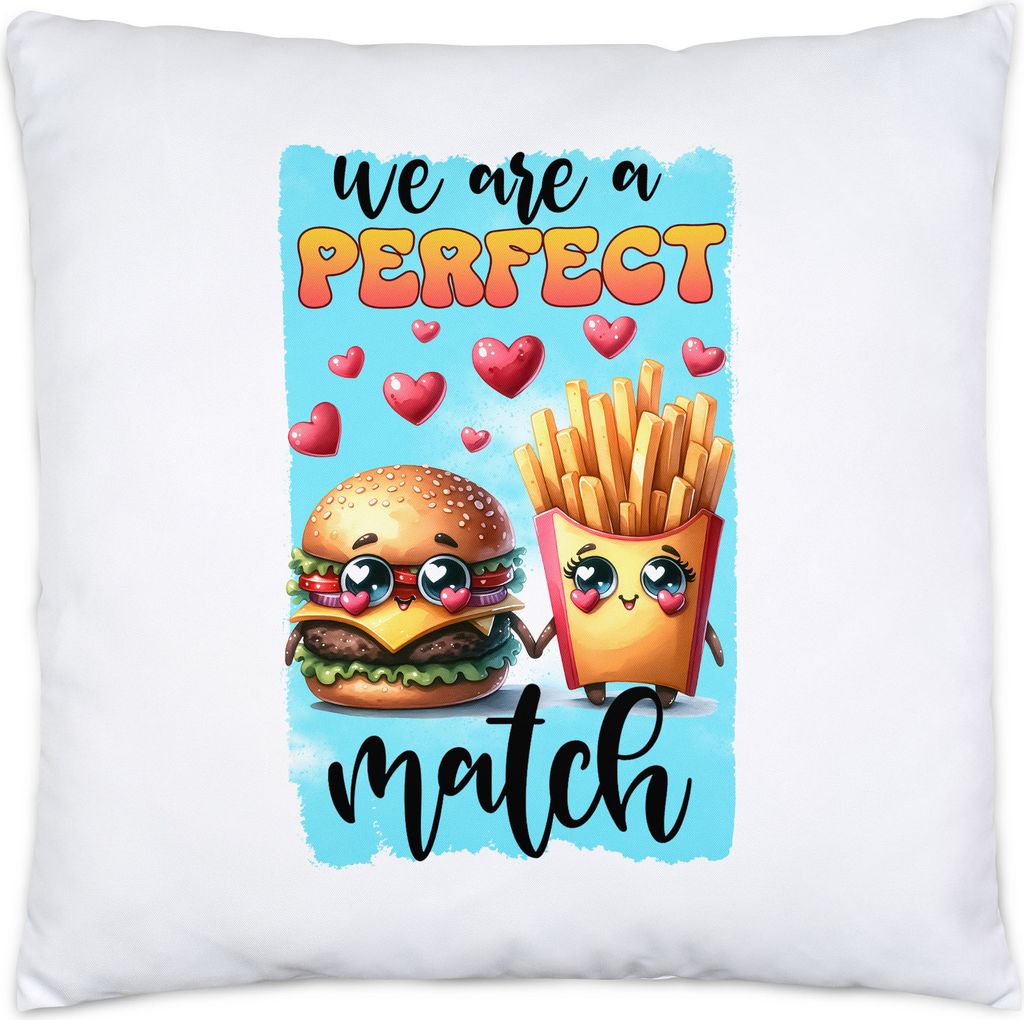 We Are a Perfect Match Kissen inkl. Füllung Burger Pommes Liebe Humor Geschenkidee