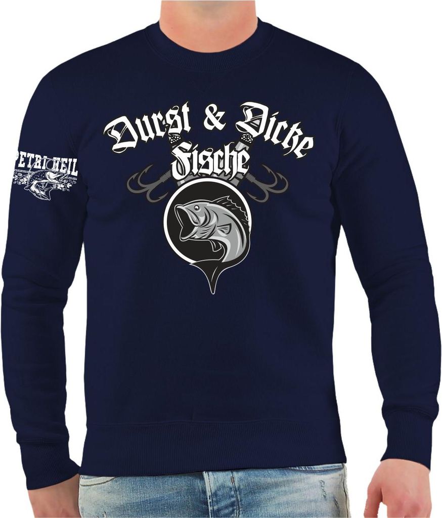 Herren Sweatshirt Angler Motiv Durst und Dicke Fische